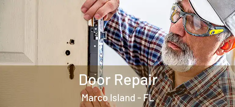 Door Repair Marco Island - FL
