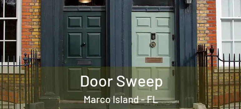 Door Sweep Marco Island - FL