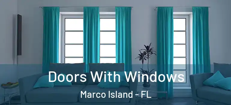 Doors With Windows Marco Island - FL