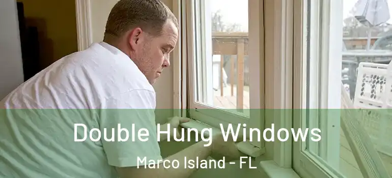Double Hung Windows Marco Island - FL