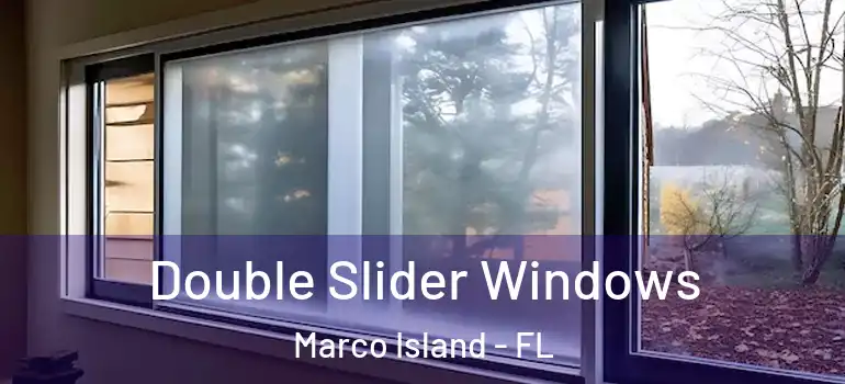 Double Slider Windows Marco Island - FL