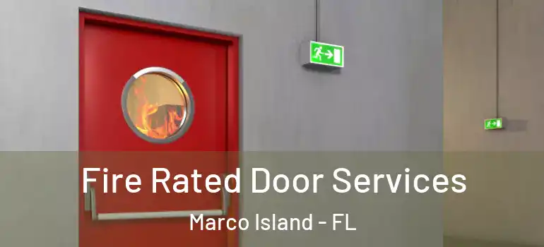 Fire Rated Door Services Marco Island - FL