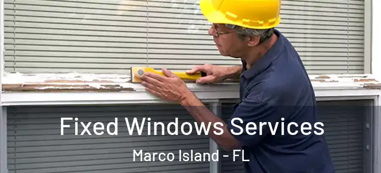 Fixed Windows Services Marco Island - FL