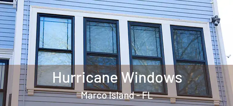 Hurricane Windows Marco Island - FL
