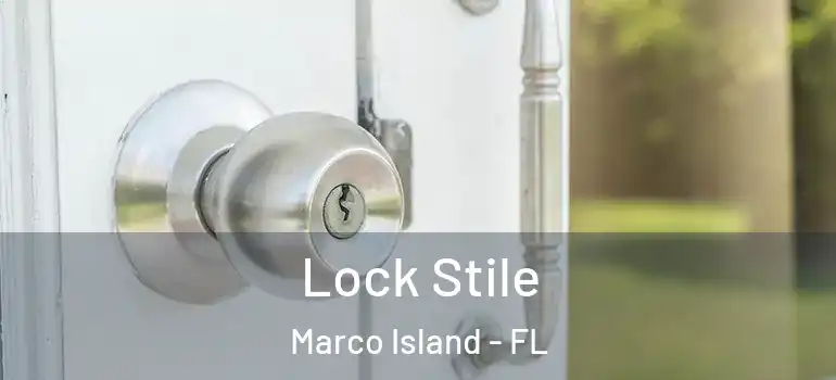 Lock Stile Marco Island - FL
