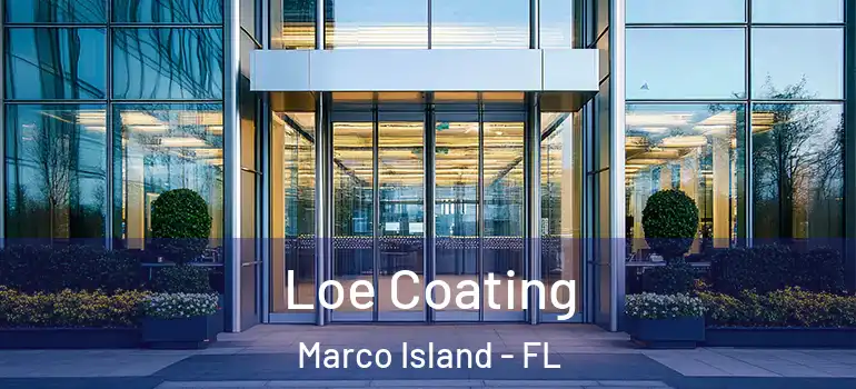 Loe Coating Marco Island - FL