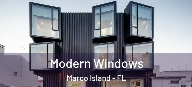 Modern Windows Marco Island - FL