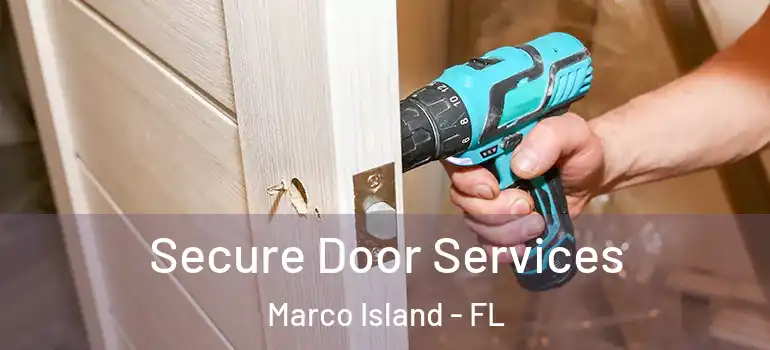 Secure Door Services Marco Island - FL