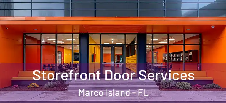 Storefront Door Services Marco Island - FL