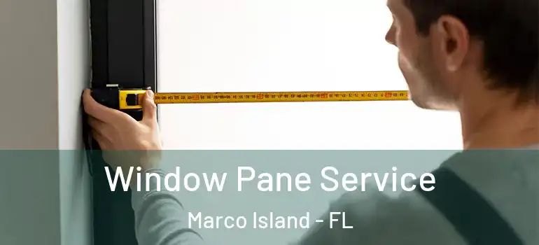 Window Pane Service Marco Island - FL