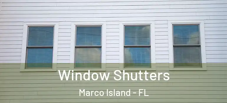 Window Shutters Marco Island - FL